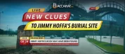 new clue for hoffas remains location