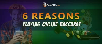 six reasons to play online baccarat